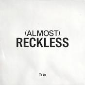 (Almost) Reckless