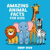 Amazing Animal Facts for Kids (Deep Dive)