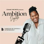 Ambition Digitale: Marketing, Réseaux sociaux & Personal Branding pour les ambitieuses.