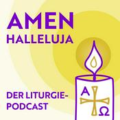 Amen Halleluja. Der Liturgie Podcast