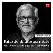 Amitav Ghosh. Ritratto di uno scrittore