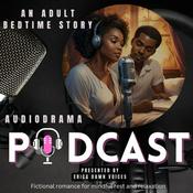 An Adult Bedtime Story Audio-Drama Podcast