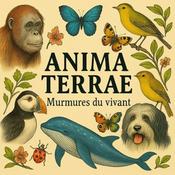 Anima Terrae-Murmures du vivant