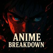 Anime Breakdown