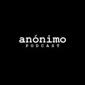 Anónimo Podcast