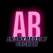 ANONYMOUSLY BROKEN