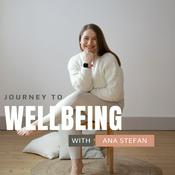 Journey to Wellbeing - with Ana Stefan