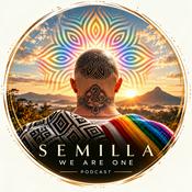 Semilla We Are One ✵ Podcast
