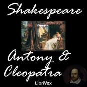 Antony and Cleopatra by William Shakespeare (1564 - 1616)