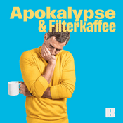 Apokalypse & Filterkaffee