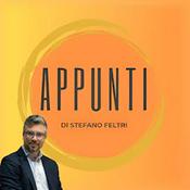 Appunti - Il podcast della newsletter di Stefano Feltri