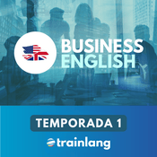 Aprende inglés con Trainlang | Business English B2 (Temporada 1)