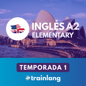 Aprende inglés con Trainlang | Nivel A2 Elementary (Temporada 1)