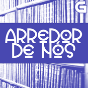 Todos os podcast | Arredor de Nós