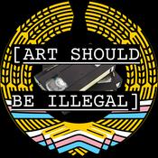 Art Should Be Illegal