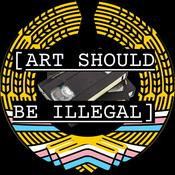 Art Should Be Illegal