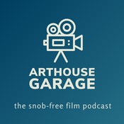 Arthouse Garage: A Movie Podcast