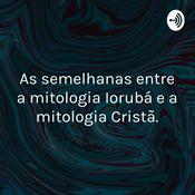 As semelhanças entre a mitologia Iorubá e a mitologia Cristã.