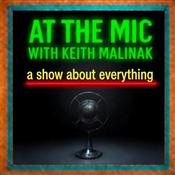 At The Mic With Keith Malinak