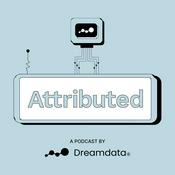 Attributed - A podcast by Dreamdata