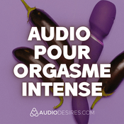 Audio pour orgasme intense