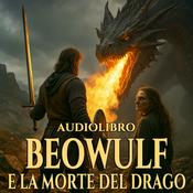 Audiolibro Beowulf e la Morte del Drago