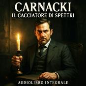 Carnacki il Cacciatore di Spettri – Audiolibri William H. Hodgson