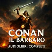 Conan il Barbaro Audiolibri - Robert Howard
