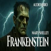 Audiolibro Frankenstein - Mary Shelley