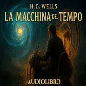 H. G. Wells – Audiolibro La Macchina del Tempo
