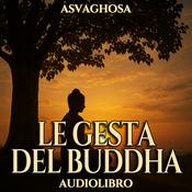 Audiolibro Le gesta del Buddha - Asvaghosa