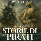 Daniel Defoe – Audiolibro Storie di Pirati