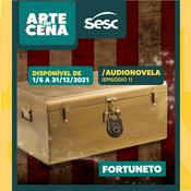 Áudionovela Fortuneto | #SescRJCultura