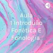 Aula 1 Introdução Fonética E Fonologia