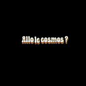 Allo le cosmos ?