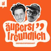 äußerst freundlich - Der Buchpodcast