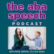 The ABA Speech Podcast- Easy Strategies for Speech Therapists, BCBAs, and RBTs