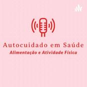 Autocuidado em Saúde: Alimentação e Atividade Física