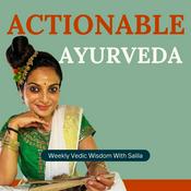Actionable Ayurveda with Salila