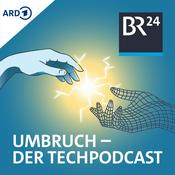 Umbruch - Der Tech-Podcast von BR24