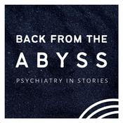 Back from the Abyss: Psychiatry in Stories | Psychotherapy, Trauma, and Psychedelics