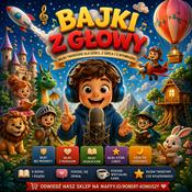 BAJKI Z GŁOWY - podcast dla dzieci