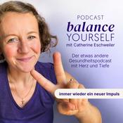 balance yourself - der etwas andere Gesundheitspodcast mit Herz und Tiefe