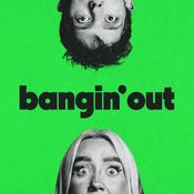 bangin' out
