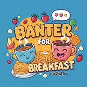 Banter for Breakfast