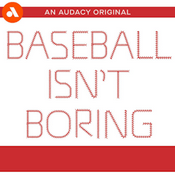 Baseball Isn’t Boring