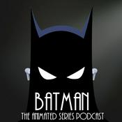 Batman the Animated Series Podcast
