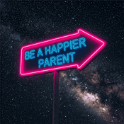 Be a Happier Parent