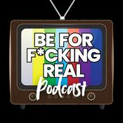 Be For F*cking Real