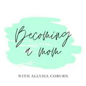 Becoming a Mom